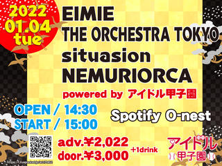 "EIMIE x THE ORCHESTRA TOKYO x situation x NEMURI ORCA" powered by Idol Koshien