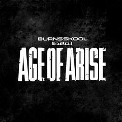 BURNS SKOOL 1ST  LIVE ー AGE OF ARISE ー