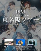 I$M 2ND ALBUM リリース東名阪TOUR in TOKYOのチケット情報