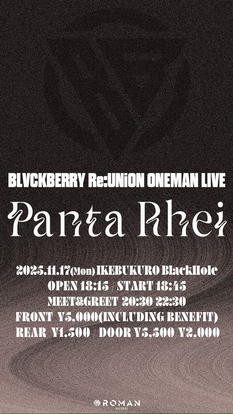 BLVCKBERRY Re:UNiON ONEMAN LIVE「Panta Rhei」