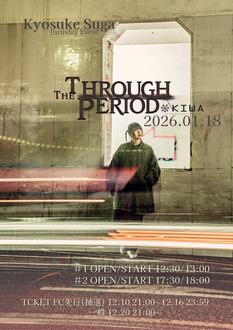 Kyosuke Suga Birthday Event「Through The Period」  [2部]