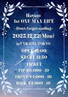 【Hayato 1st ONE MAN LIVE 〜Don't forget smiling〜】