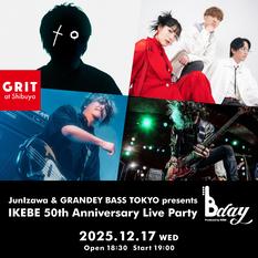 JunIzawa & GRANDEY BASS TOKYO presents IKEBE 50th Anniversary Live Party : B-day 2025