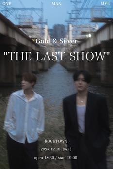 Gold & Silver One Man LIVE ''THE LAST SHOW''