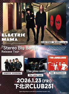 ELECTRIC MAMA 『Stereo Big Bang』 Release Tour
