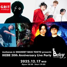 JunIzawa & GRANDEY BASS TOKYO presents IKEBE 50th Anniversary Live Party : B-day 2025