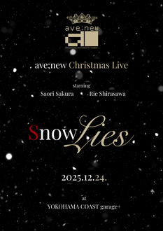 ave;new Christmas Live「Snow Lies」