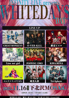 ＜11/16＞INFINITY LIVE presents 『WHITEDAYS Day』