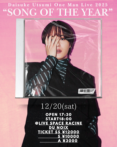Daisuke Utsumi One man Live 2025   “SONG OF THE YEAR”