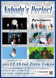 Zirco Tokyo Presents -Nobody's Perfect-