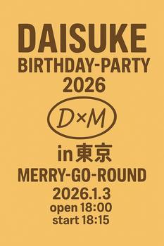 DAISUKE BIRTHDAY-PARTY 2026 in東京