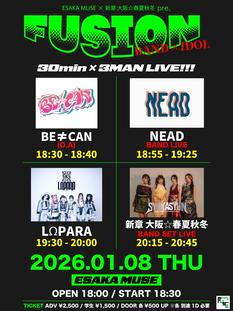 ESAKA MUSE×新章 大阪⭐︎春夏秋冬 pre.BAND×IDOL-FUSION-