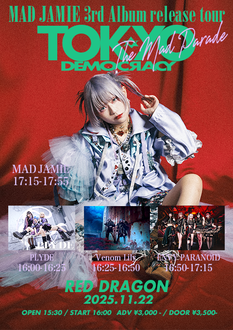 MAD JAMIE 3rd Album release tour 『THE MAD PARADE - TOKYO DEMOCRACY -』